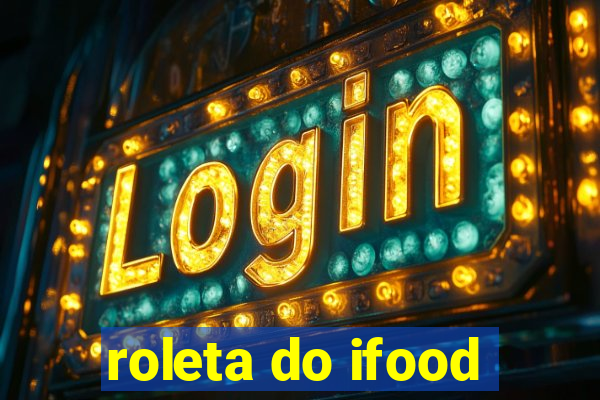 roleta do ifood